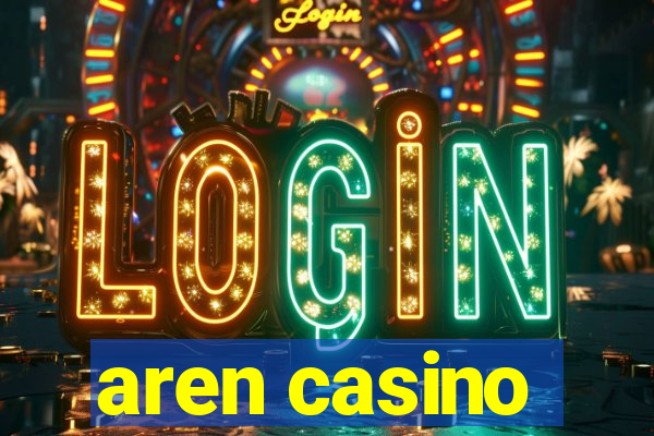 aren casino