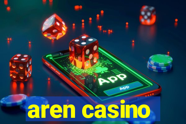 aren casino