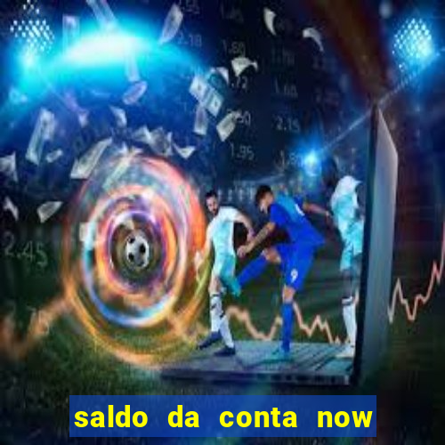 saldo da conta now big win