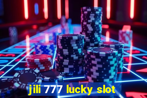 jili 777 lucky slot