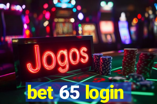 bet 65 login