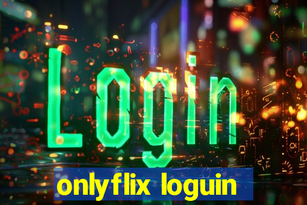 onlyflix loguin