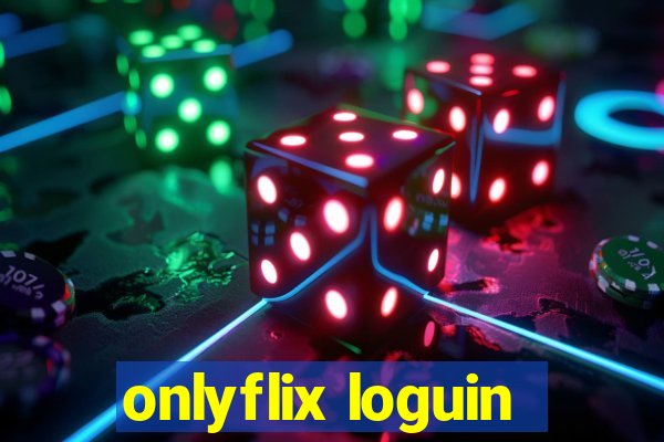 onlyflix loguin