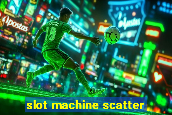 slot machine scatter