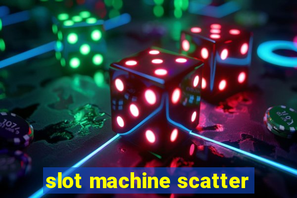 slot machine scatter