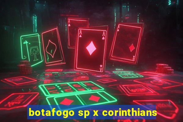 botafogo sp x corinthians