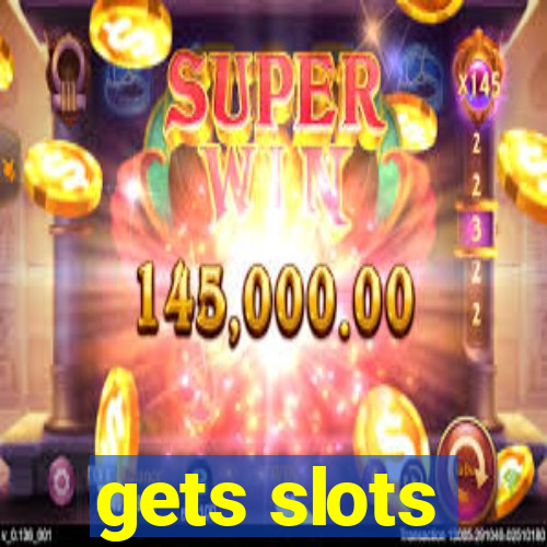 gets slots