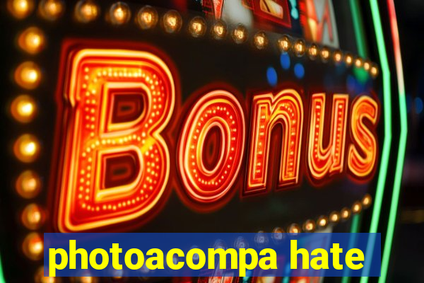 photoacompa hate