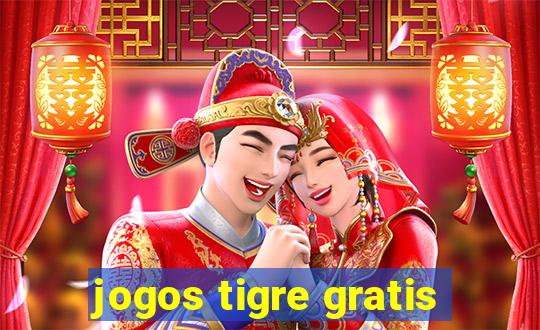 jogos tigre gratis