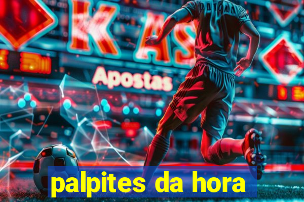 palpites da hora