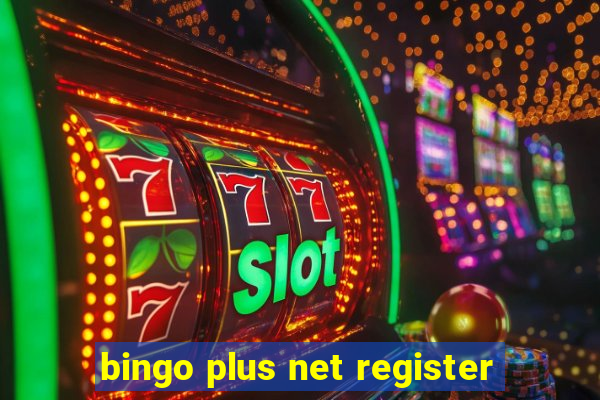 bingo plus net register