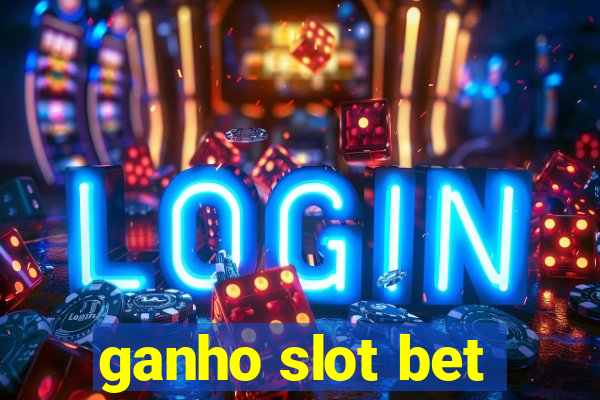 ganho slot bet