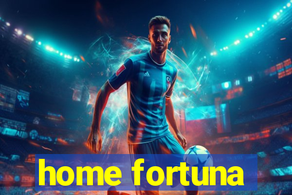 home fortuna