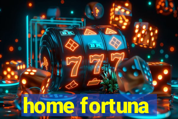 home fortuna