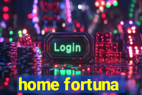 home fortuna