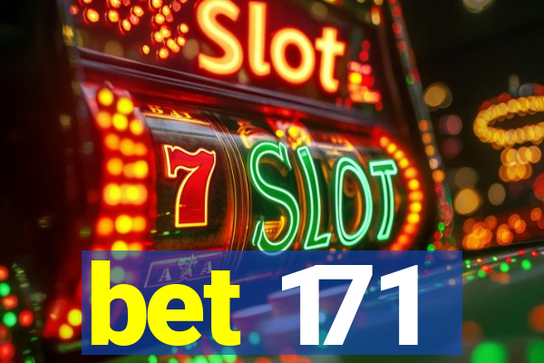 bet 171