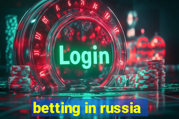 betting in russia