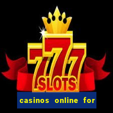 casinos online for real money