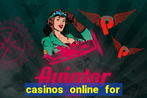 casinos online for real money