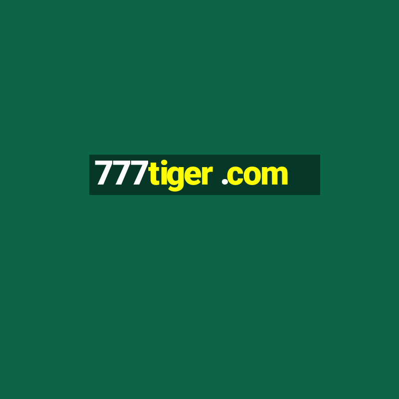 777tiger .com