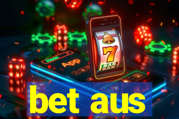 bet aus