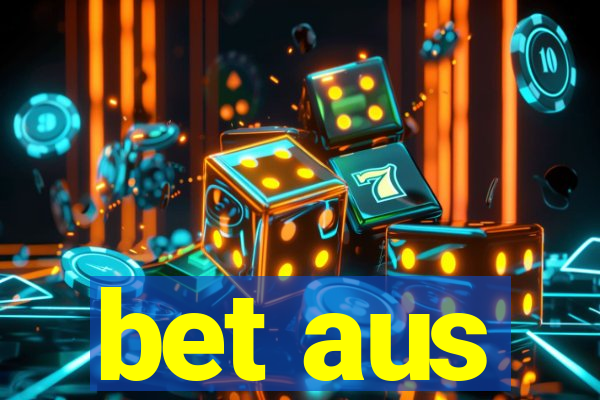 bet aus