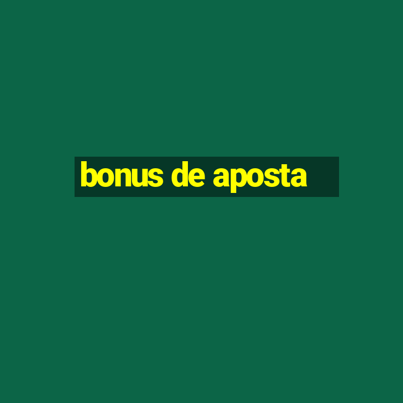 bonus de aposta