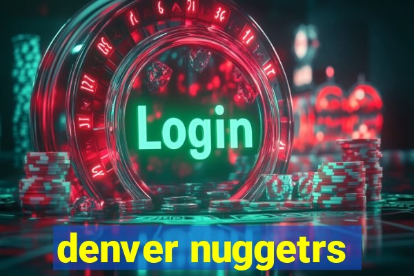 denver nuggetrs