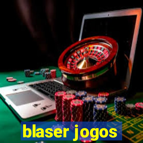 blaser jogos