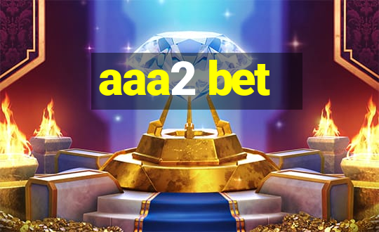 aaa2 bet