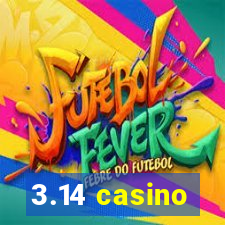 3.14 casino