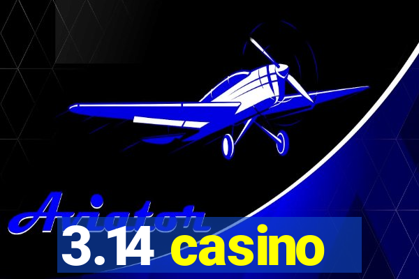 3.14 casino