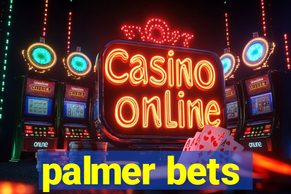 palmer bets