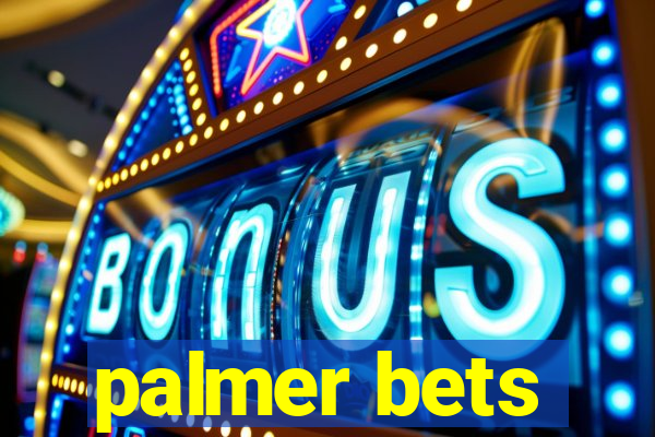 palmer bets