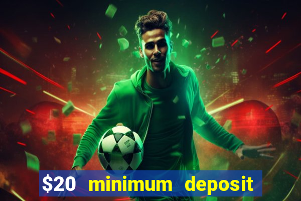 $20 minimum deposit casino canada