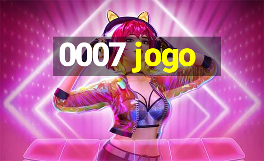 0007 jogo