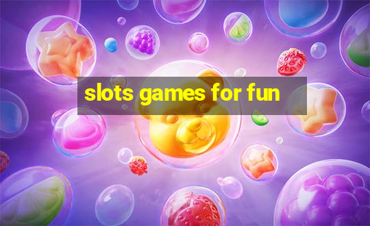 slots games for fun