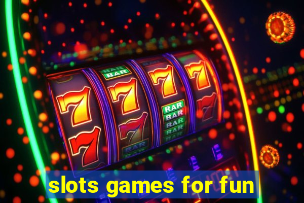 slots games for fun