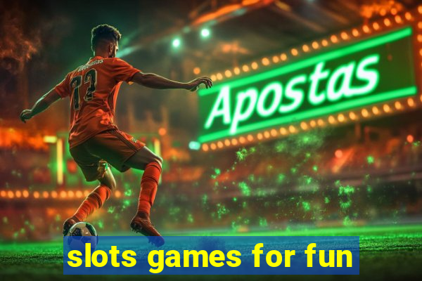 slots games for fun