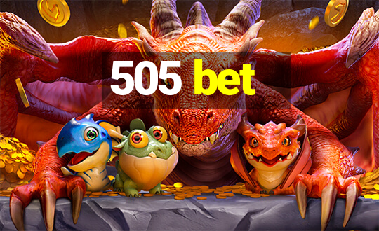 505 bet