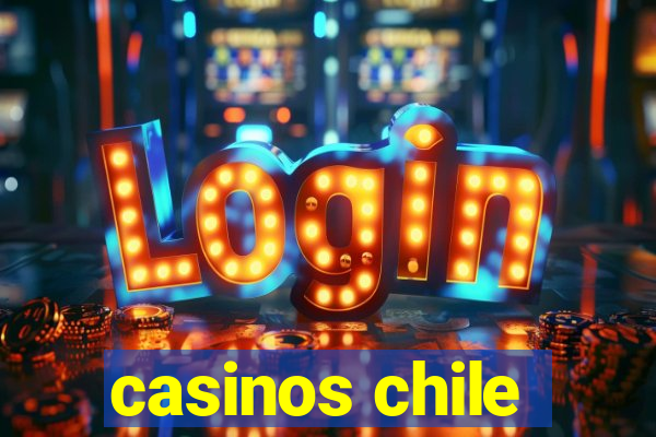 casinos chile