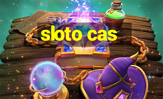 sloto cas