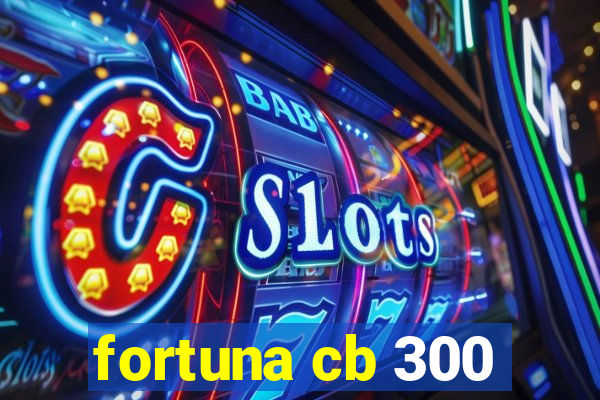 fortuna cb 300