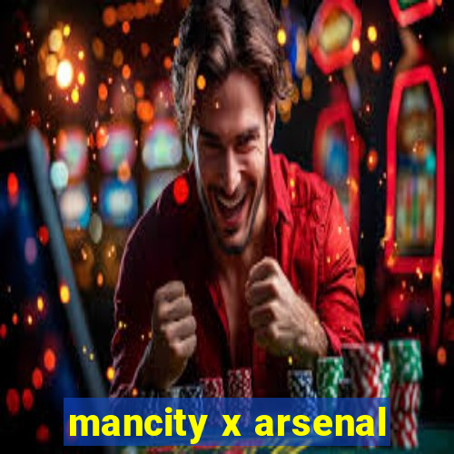 mancity x arsenal