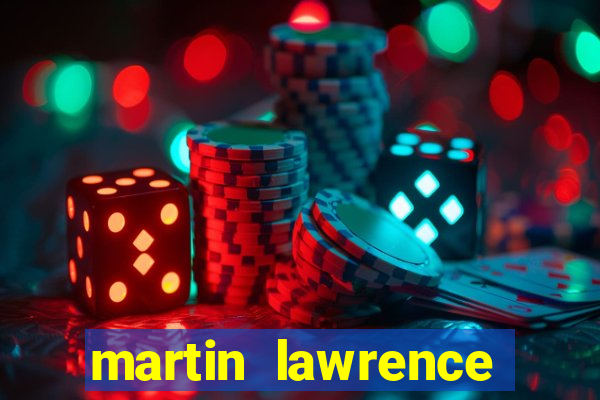 martin lawrence martin lawrence