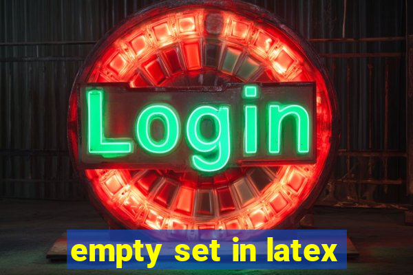 empty set in latex