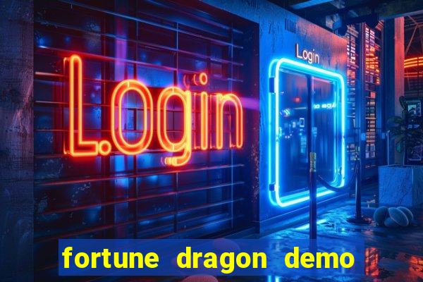 fortune dragon demo grátis com ganho certo