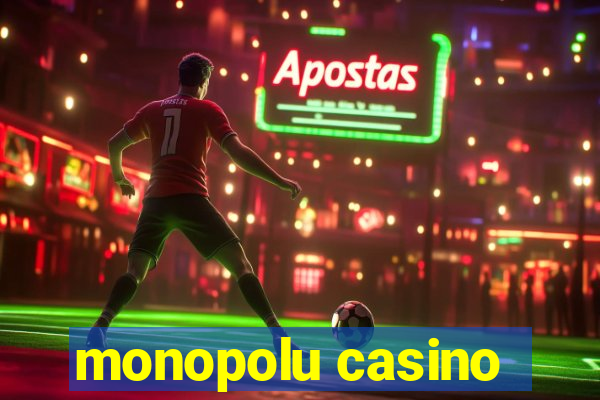 monopolu casino