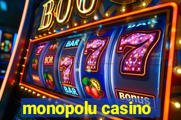 monopolu casino