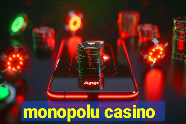 monopolu casino